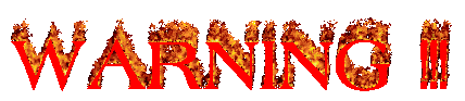 WARNING !!!
